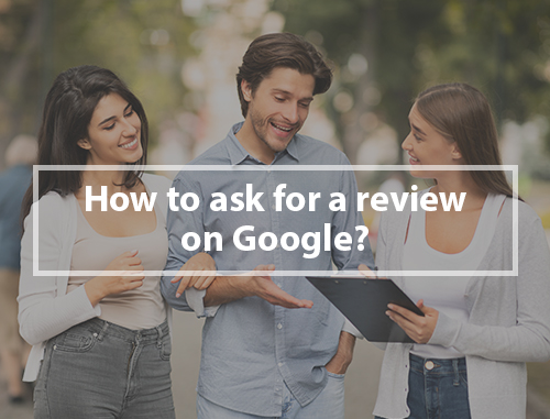 How to ask for a review on Google?